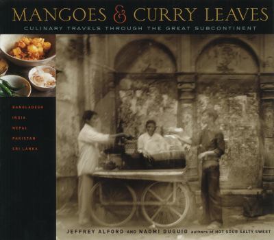 Hardcover Mangoes and Curry Leaves: Culinary Travels Through the Great Subcontinent Book
