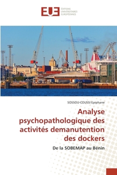 Paperback Analyse psychopathologique des activités demanutention des dockers [French] Book