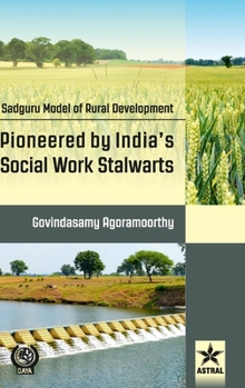 Hardcover Sadguru Model of Rural Development: Pioneered by India's Social Work Stalwarts Book