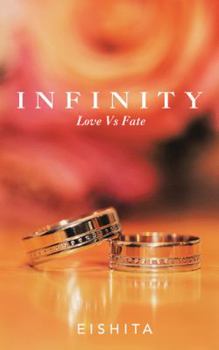 Paperback Infinity: Love Vs Fate Book