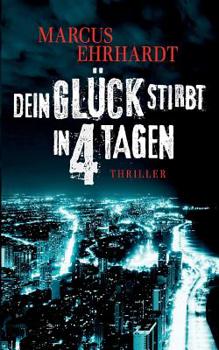 Paperback Dein Glück stirbt in 4 Tagen [German] Book