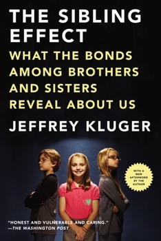 Paperback The Sibling Effect: What the Bonds Among Brothers and Sisters Reveal About Us Book