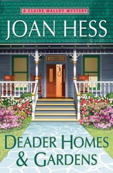 Deader Homes and Gardens - Book #18 of the Claire Malloy