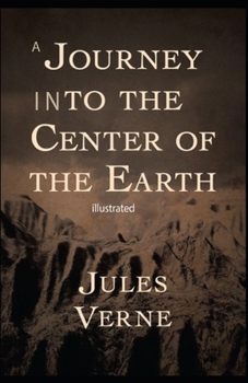 Journey to the Center of the Earth illustrated