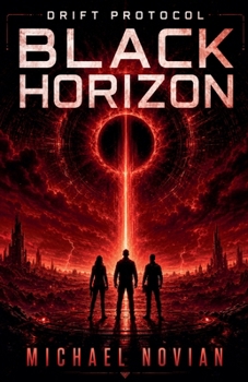 Paperback Drift Protocol: Black Horizon (The Drift Protocol Trilogy) Book