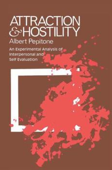 Hardcover Attraction and Hostility: An Experimental Analysis of Interpersonal and Self Evaluation Book