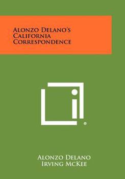 Paperback Alonzo Delano's California Correspondence Book