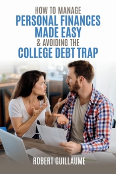 Paperback How to Manage Personal Finances Made Easy & Avoiding the College Debt Trap Book