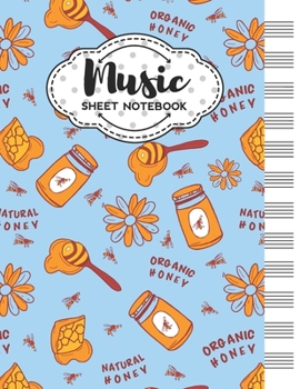 Music Sheet Notebook: Blank Staff Manuscript Paper with Honey Themed Cover Design