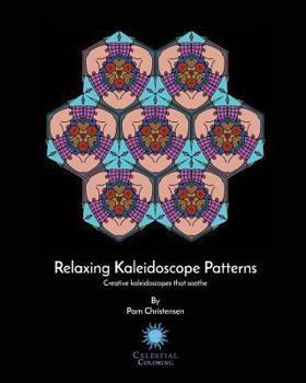 Paperback Relaxing Kaleidoscope Patterns: Relaxing kaleidoscopes that soothe Book