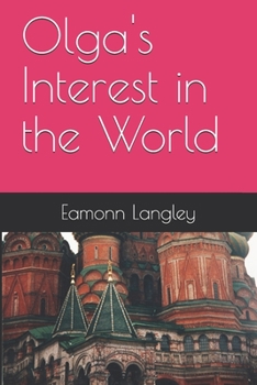 Paperback Olga's Interest in the World Book