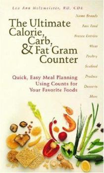 Paperback The Ultimate Calorie, Carb, & Fat Gram Counter: Quick, Easy Meal Planning Using Counts for Your Favorite Foods Book