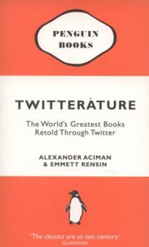 Paperback Twitterature: The World's Greatest Books Retold Through Twitter Book