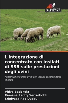 L'integrazione di concentrato con insilati di SSB sulle prestazioni degli ovini (Italian Edition)