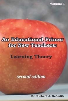 Paperback An Educational Primer for New Teachers: Learning Theory Book