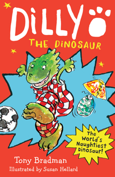 Dilly the Dinosaur: Stories of the World's Naughtiest Dinosaur (A Magnet Book) - Book  of the Dilly the Dinosaur