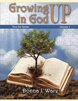 Paperback Growing UP In God: Workbook 1 Book