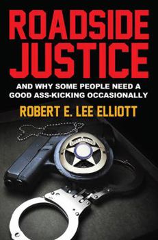 Paperback Roadside Justice: And Why Some People Need a Good Ass-Kicking Occasionally Book
