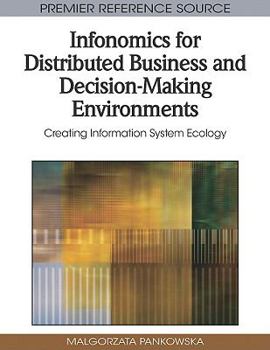 Infonomics for Distributed Business and Decision-Making Environments: Creating Information System Ecology