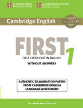 Paperback Cambridge English First 1 for Revised Exam from 2015 Student's Book Without Answers: Authentic Examination Papers from Cambridge English Language Asse Book