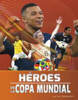 Library Binding Héroes de la Copa Mundial [Spanish] Book