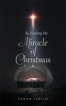 Paperback Re-Finding the Miracle of Christmas Book