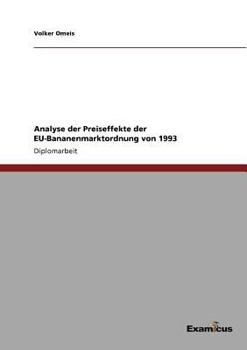 Paperback Analyse der Preiseffekte der EU-Bananenmarktordnung von 1993 [German] Book