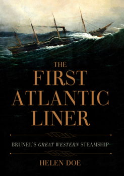 Hardcover The First Atlantic Liner: Brunel's Great Western Steamship Book