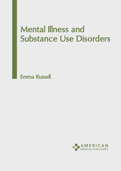 Hardcover Mental Illness and Substance Use Disorders Book