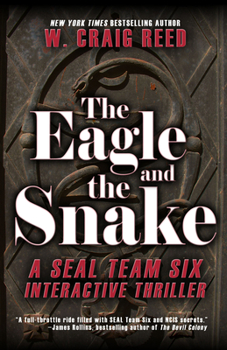 Paperback The Eagle and the Snake: A Seal Team Six Interactive Thriller Book