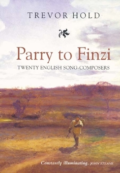 Paperback Parry to Finzi: Twenty English Song-Composers Book