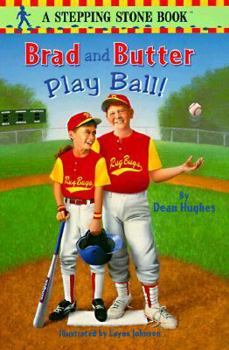 Brad and Butter Play Ball! (Stepping Stone Book)