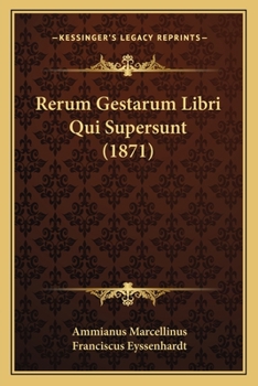 Paperback Rerum Gestarum Libri Qui Supersunt (1871) Book