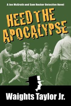 Paperback Heed the Apocalypse: A Joe McGrath and Sam Rucker Detective Novel Book