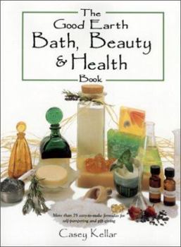 Paperback The Good Earth Bath, Beauty & Health Book