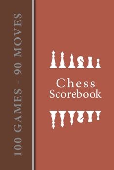 Chess Scorebook - 100 Games - 90 moves: Chess notation books | Chess recording book | 101 pages, 6"x9" | Chess notebook | Paperback | orange background vertical band left brown vertical band