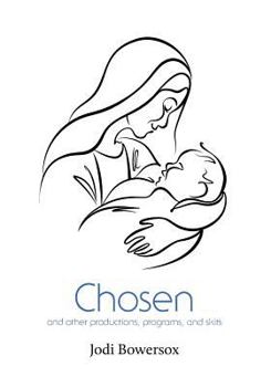 Paperback Chosen and other productions, programs, and skits Book