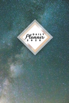 Paperback Daily Planner 2020: Galaxy Astronomy 52 Weeks 365 Day Daily Planner for Year 2020 6x9 Everyday Organizer Monday to Sunday Astro Photograph Book