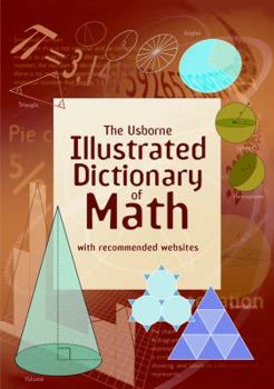 Paperback The Usborne Illustrated Dictionary of Math Book