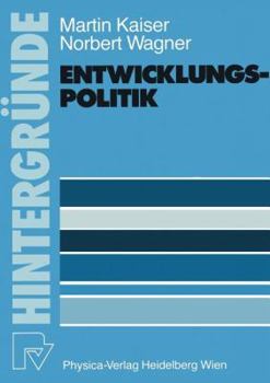 Paperback Entwicklungspolitik: Grundlagen -- Probleme -- Aufgaben [German] Book