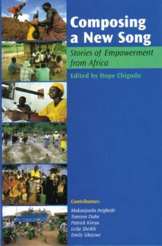 Paperback Composing a New Song: Stories of Empowerment from Africa Book