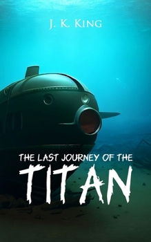 Paperback The last Journey of the Titan: an exciting thriller Book