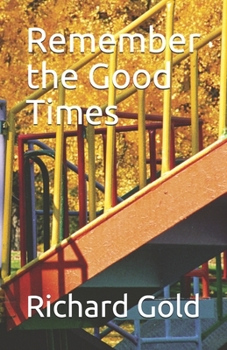 Paperback Remember the Good Times Book