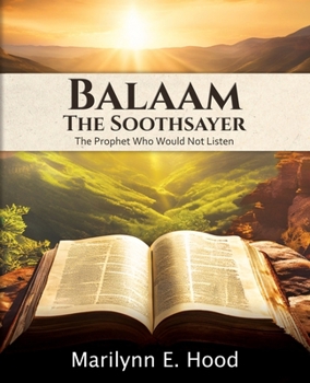 Paperback Balaam: The Prophet Who Would Not Listen Book