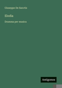 Paperback Elodia: Dramma per musica [Italian] Book