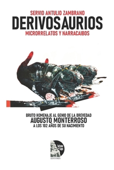 Paperback Derivosaurios: Microrrelatos y Narracaibos [Spanish] Book