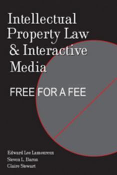 Paperback Intellectual Property Law and Interactive Media: Free for a Fee Book