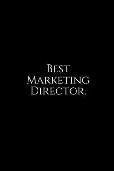 Paperback Best Marketing Director.: A Wide Ruled Notebook Book