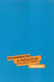 Paperback Psychoanalysis: A Paradigm for Clinical Thinking Book