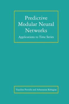 Paperback Predictive Modular Neural Networks: Applications to Time Series Book